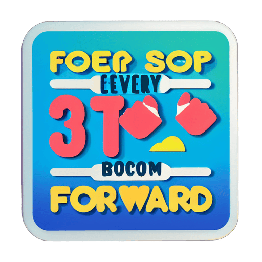 Every step counts; keep moving forward! sticker